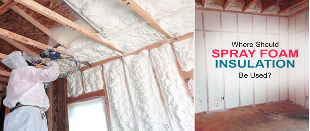 Where Should Spray Foam Insulation Be Used