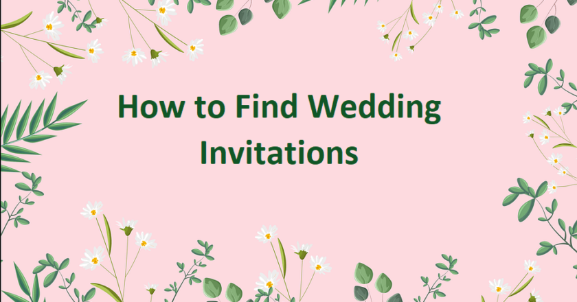 How to Find Wedding Invitations